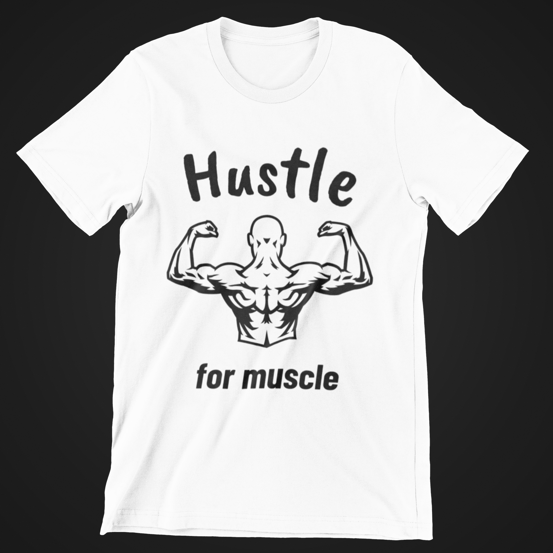 Hustle for muscle