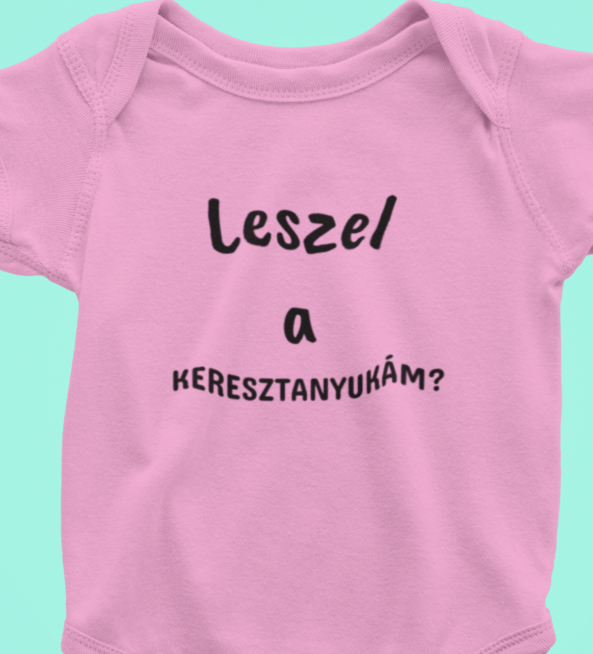 Leszel a keresztanyukám?''